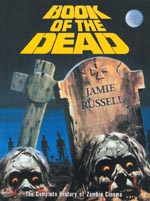 Book of the Dead: The Complete History of Zombie Cinema