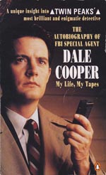 The Autobiography of FBI Special Agent Dale Cooper: My Life, My Tapes