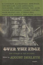 'Over the Edge', ed. August Derleth, Arkham House 1964 'Over the Edge', ed. August Derleth, Arkham House 1964.