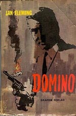 Forsiden af den danske førsteudgave af 'Thunderball', udkommet på dansk under titlen 'Domino'. Grafisk Forlag, 1962.