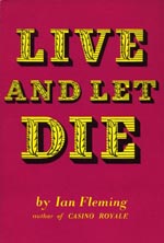 Forsiden af førsteudgaven af 'Live and Let Die', forlaget Jonathan Cape, 1954 Forsiden af førsteudgaven af 'Live and Let Die', forlaget Jonathan Cape, 1954.