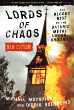 Lords of Chaos - The Bloody Rise of the Satanic Metal Underground