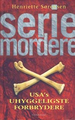 Seriemordere - USA's Uhyggeligste Forbrydere