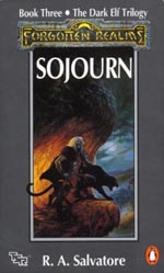 The Dark Elf Trilogy – Book Three: Sojourn