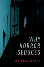 Why Horror Seduces