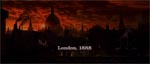 London, 1888 - et af de meget stiliserede udendørs panorama-shots fra filmen.