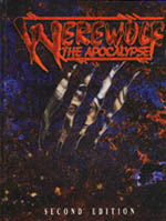 Werewolf: The Apocalypse 2nd Edition.