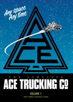 The Complete Ace Trucking Co. Volume 1