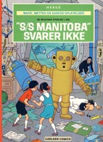 Mads', Mettes og Sjokos Oplevelser: De Mystiske Stråler 1. del: "S/S Manitoba" Svarer Ikke