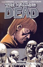 The Walking Dead Volume 6: This Sorrowful Life