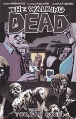 The Walking Dead Volume 13: Too Far Gone