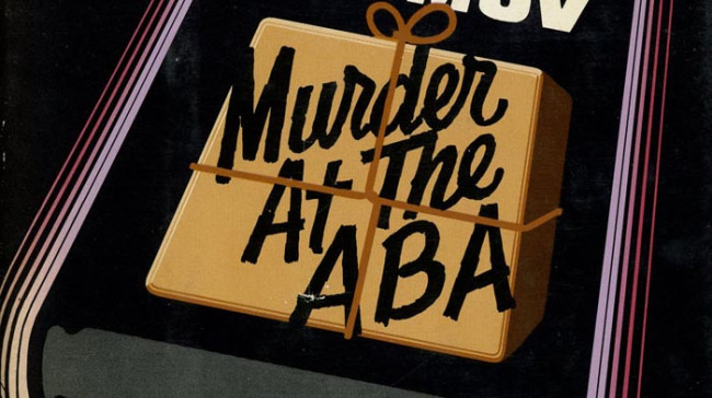 Murder at the ABA